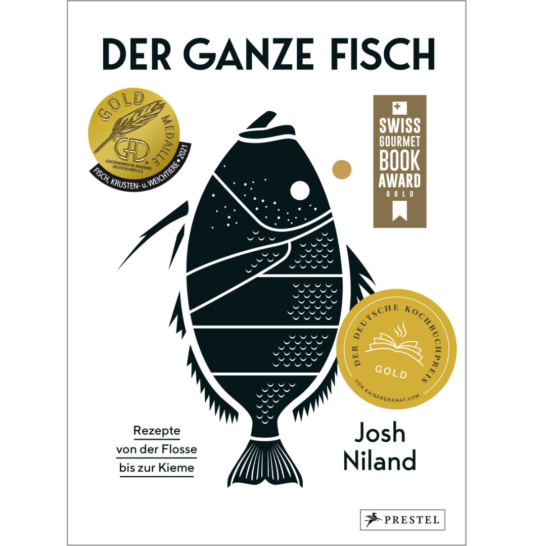 Der ganze Fisch: Rezepte von der Flosse bis zur Kieme